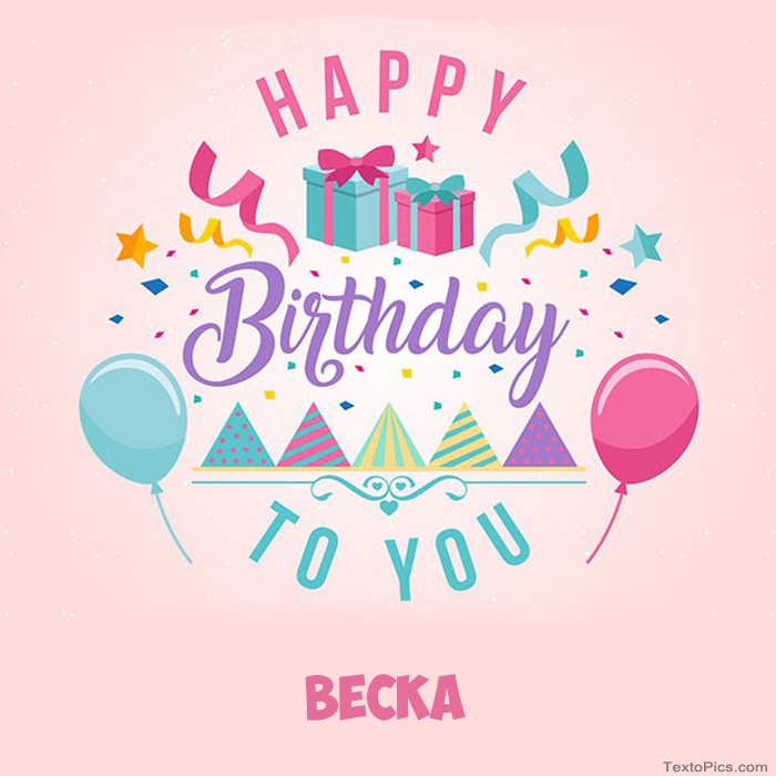 Becka - Happy Birthday pictures