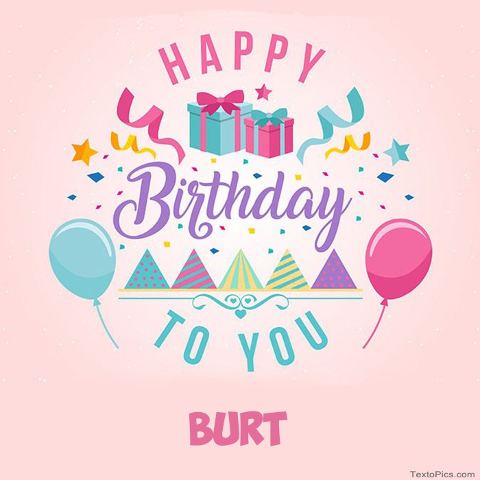 Burt - Happy Birthday pictures