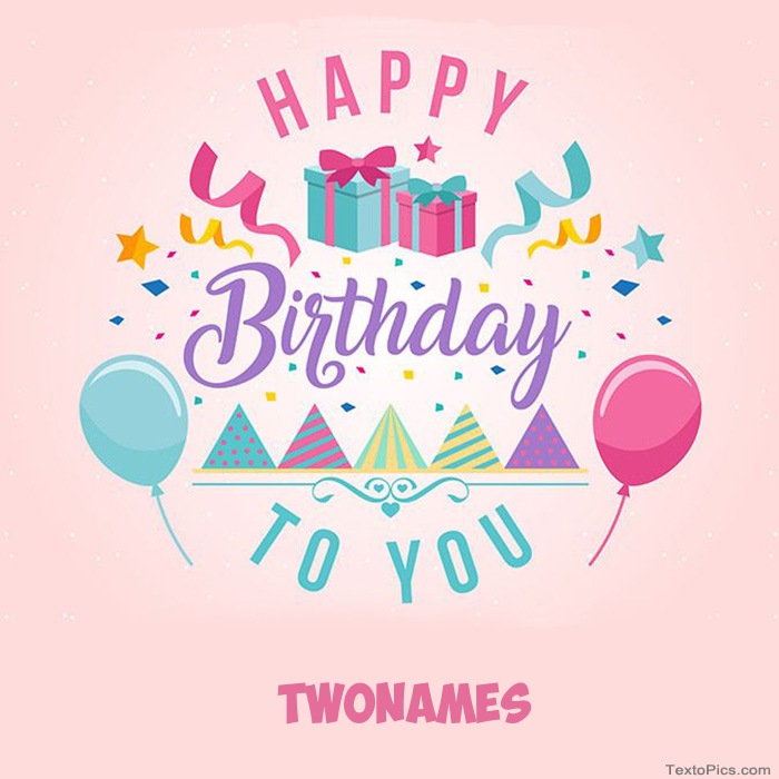 Twonames - Happy Birthday pictures