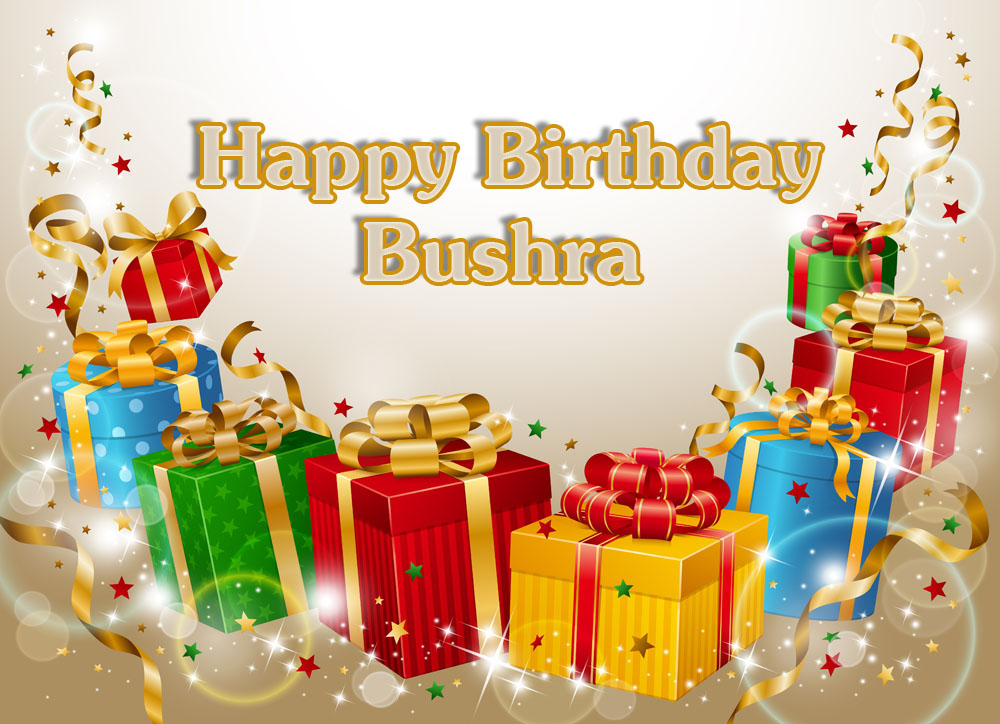 Happy Birthday Bushra Cakes Cards Wishes