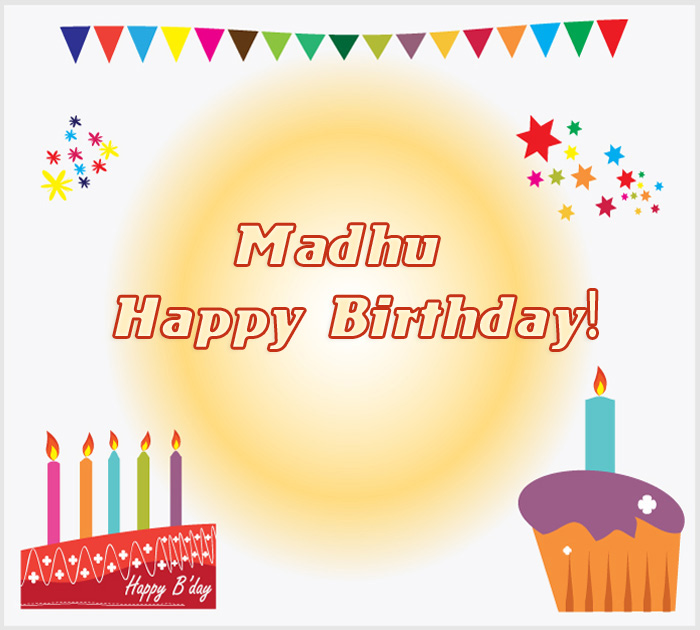 Happy Birthday Madhu!