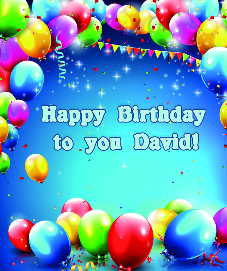 David Happy Birthday to you!