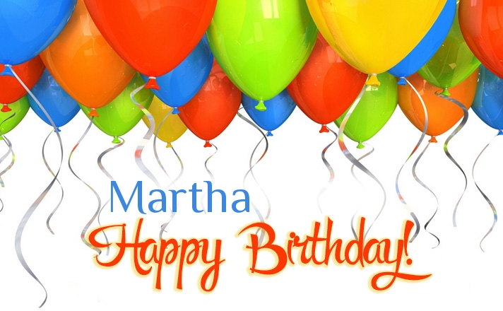 Birthday greetings Martha