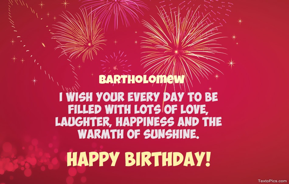 Cool congratulations for Happy Birthday of Bartholomew