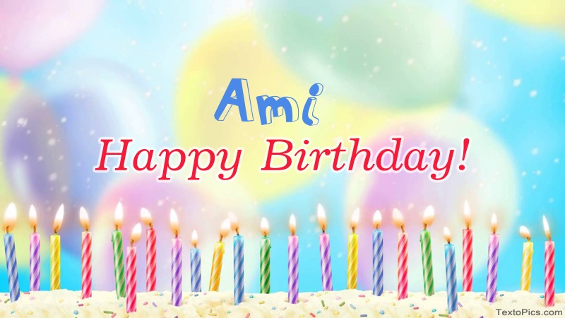 Cool congratulations for Happy Birthday of Ami