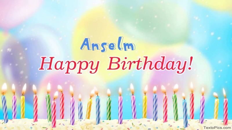 Cool congratulations for Happy Birthday of Anselm