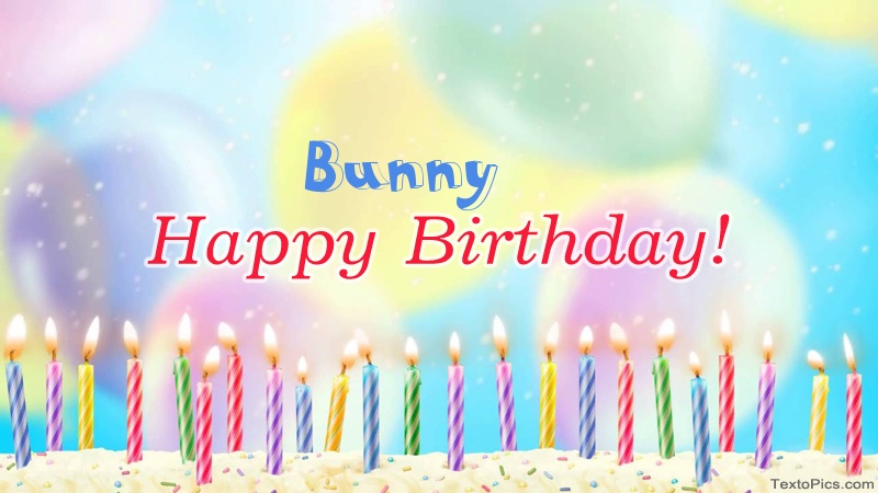 Cool congratulations for Happy Birthday of Bunny