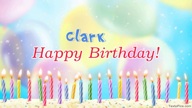 Cool congratulations for Happy Birthday of Clark