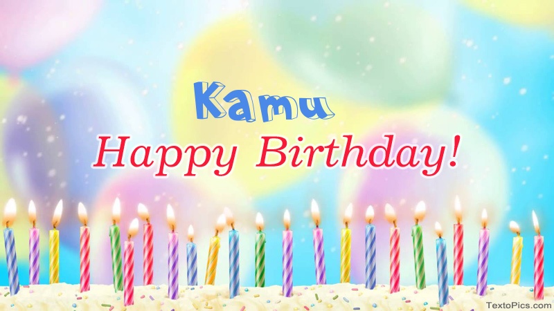 Cool congratulations for Happy Birthday of Kamu