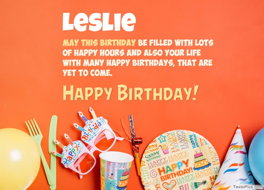 Congratulations for Happy Birthday of Leslie