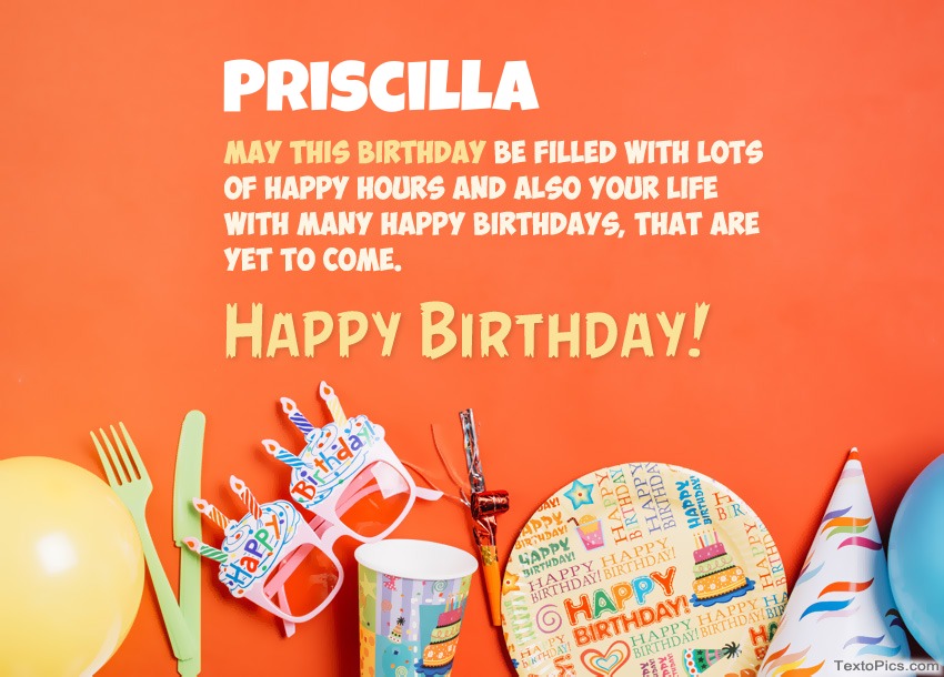 Congratulations for Happy Birthday of Priscilla