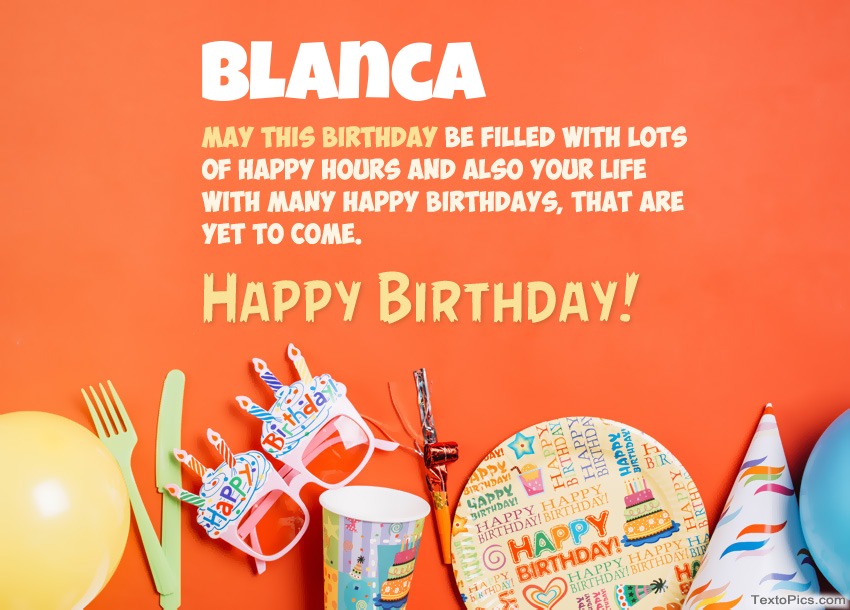 Congratulations for Happy Birthday of Blanca