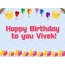 Happy Birthday to you Vivek!