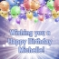 Michelle Wishing you a Happy Birthday!