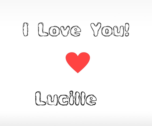I Love You Lucille