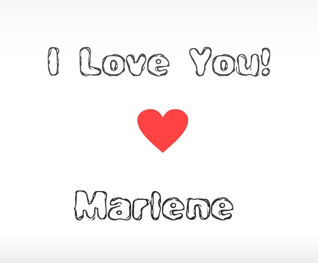 I Love You Marlene