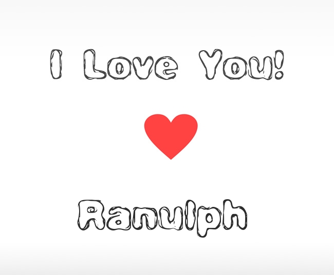 I Love You Ranulph