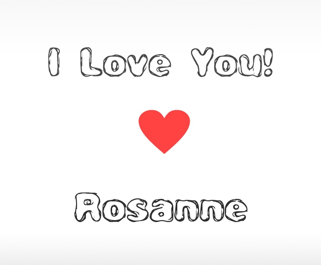 I Love You Rosanne