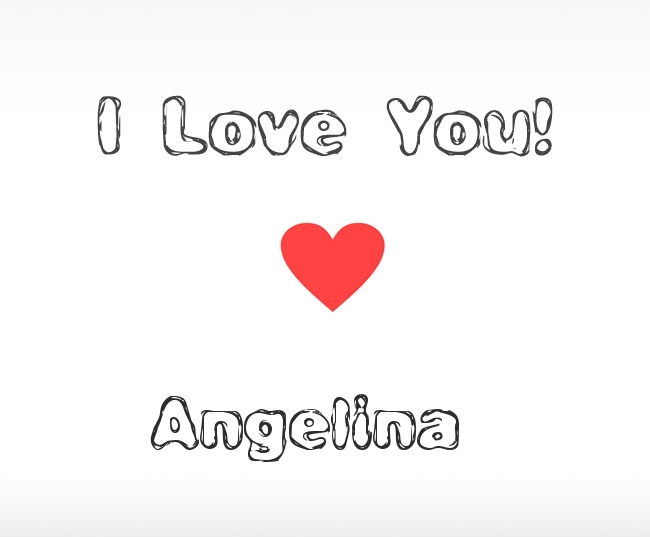 I Love You Angelina