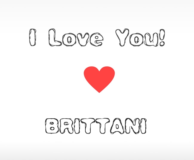 I Love You Brittani
