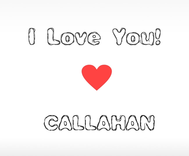 I Love You Callahan