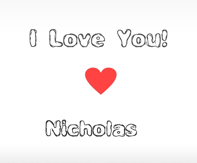 I Love You Nicholas