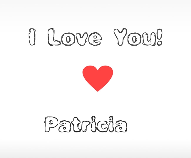 I Love You Patricia