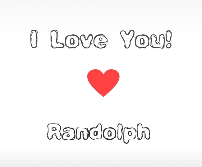 I Love You Randolph