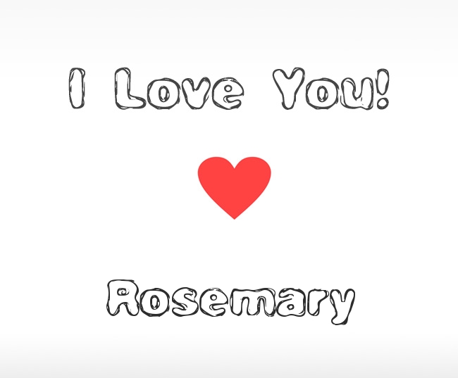 I Love You Rosemary