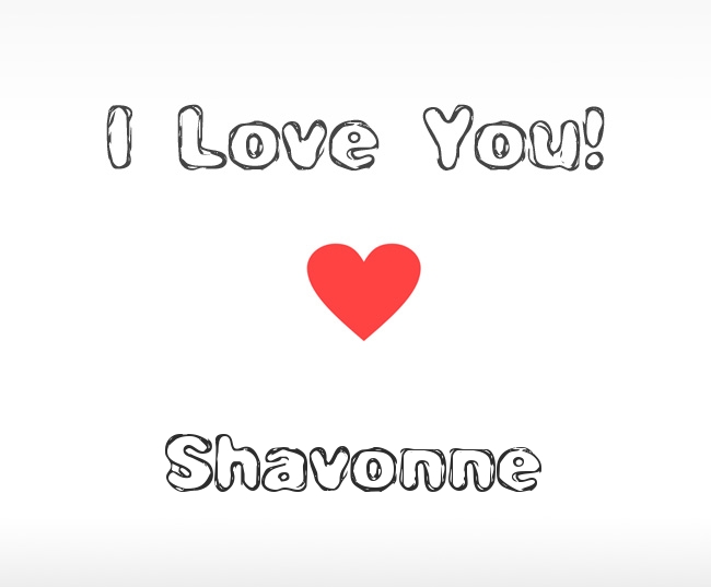 I Love You Shavonne