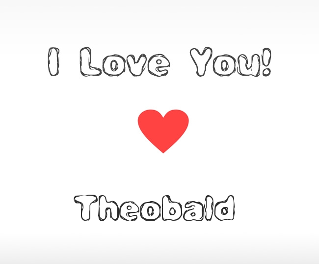 I Love You Theobald