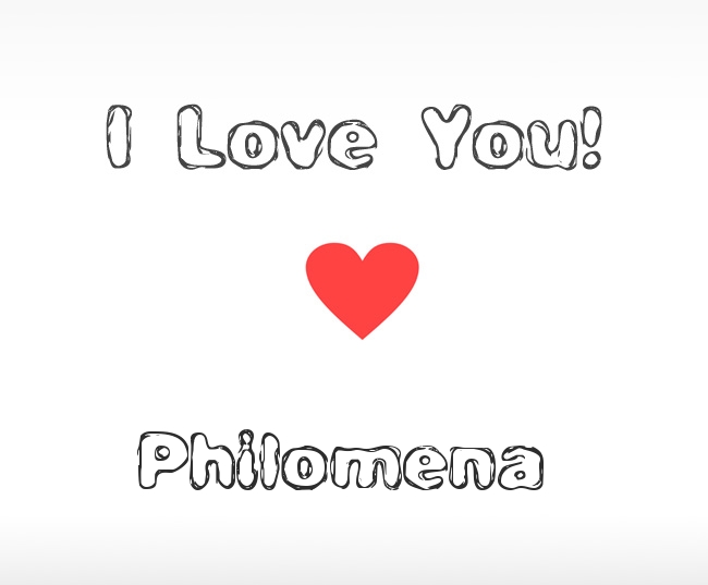 I Love You Philomena