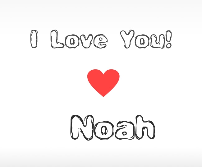 I Love You Noah
