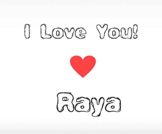 I Love You Raya