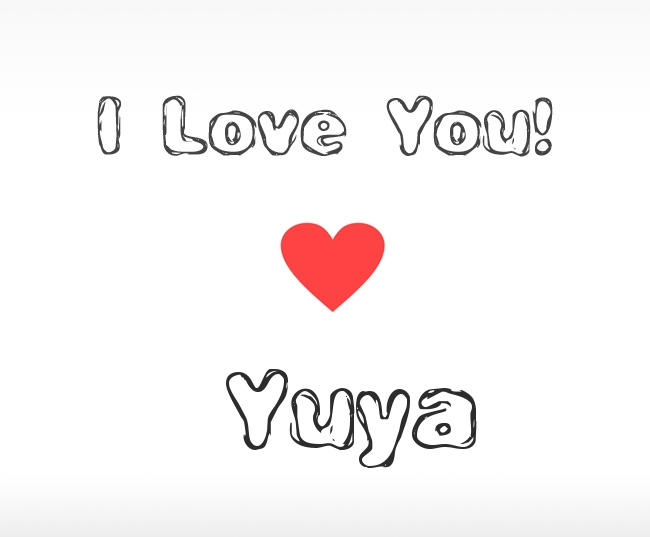 I Love You Yuya