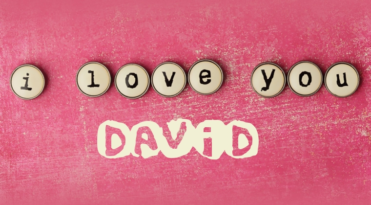 Images I Love You David