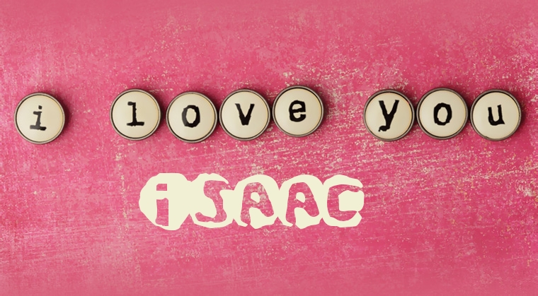 Images I Love You Isaac