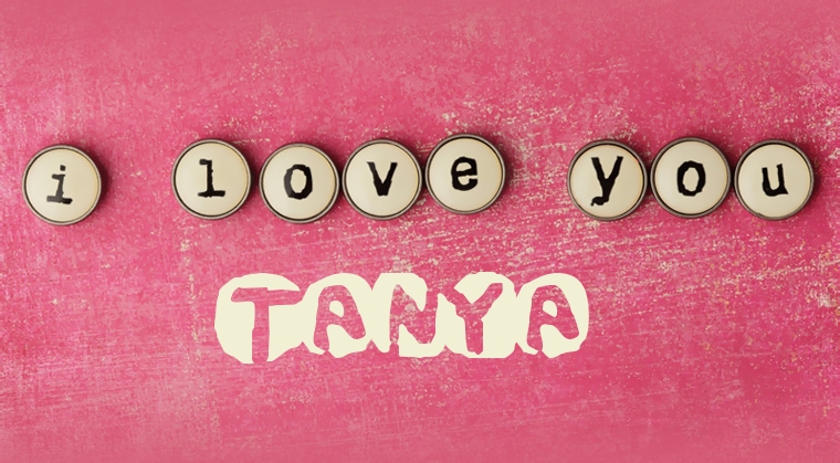 Images I Love You Tanya