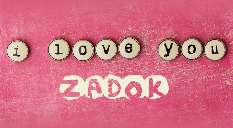 Images I Love You Zadok