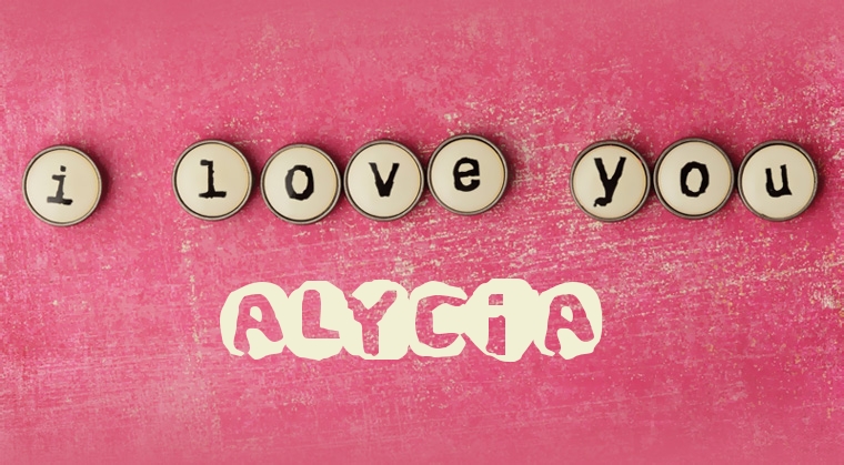 Images I Love You ALYCIA