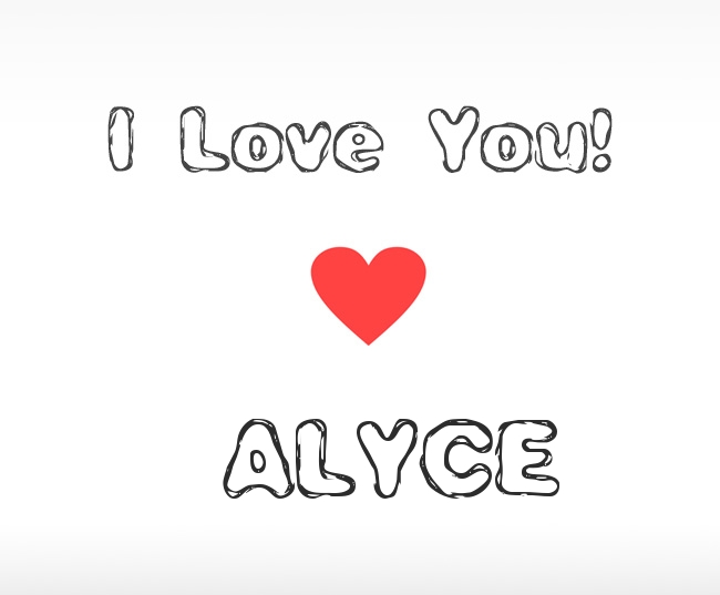 I Love You Alyce