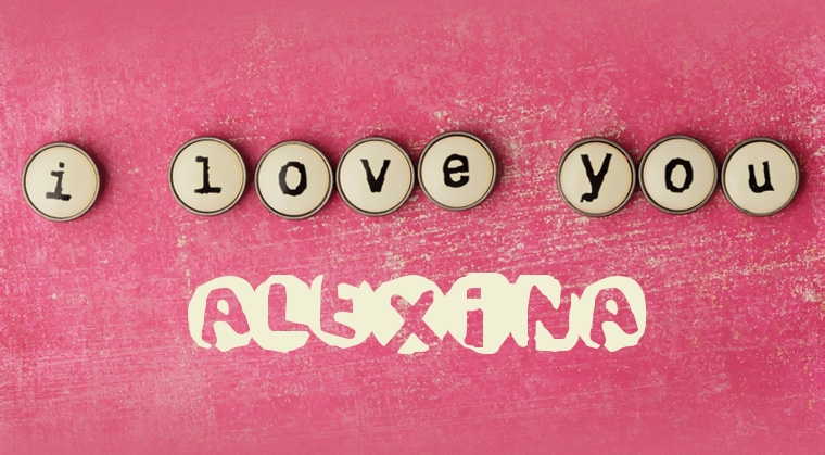 Images I Love You Alexina