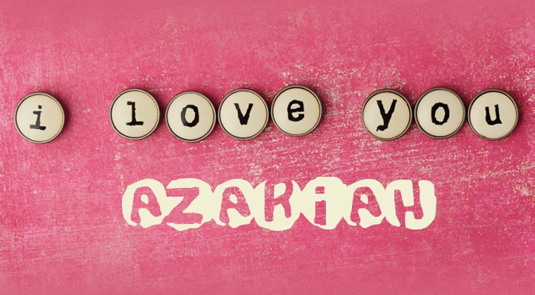 Images I Love You Azariah