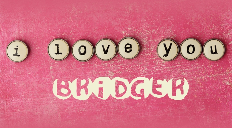 Images I Love You BRIDGER