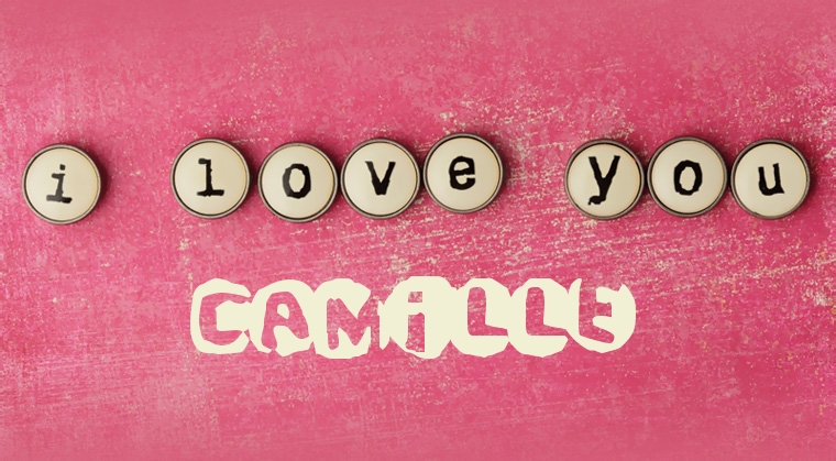 Images I Love You CAMILLE