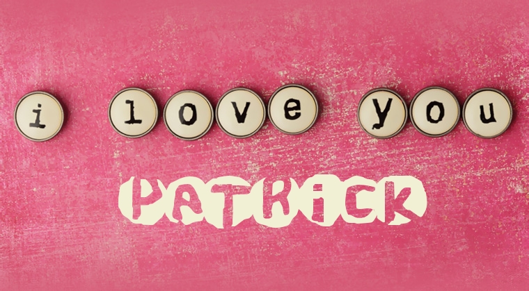 Images I Love You Patrick