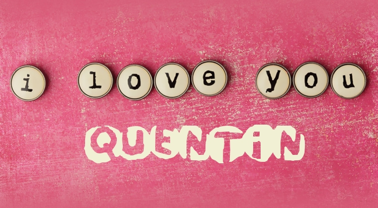 Images I Love You Quentin