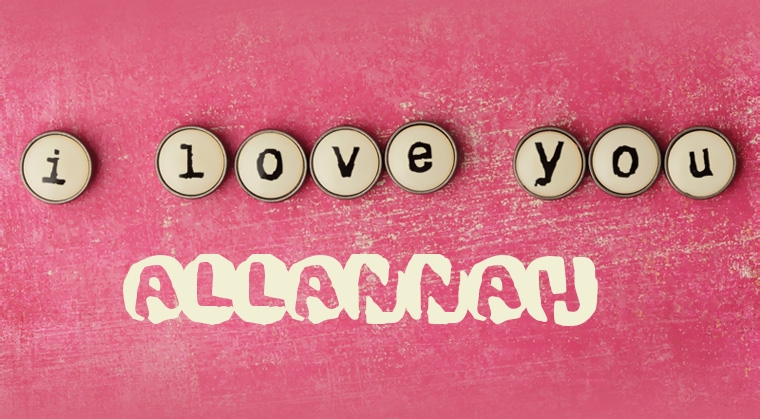Images I Love You ALLANNAH