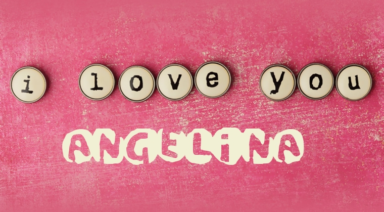 Images I Love You Angelina
