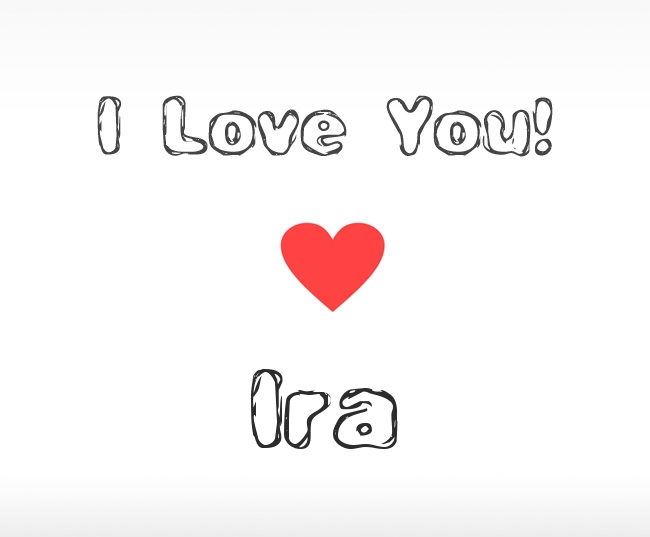 I Love You Ira